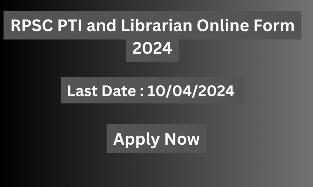 RPSC PTI and Librarian Online Form 2024