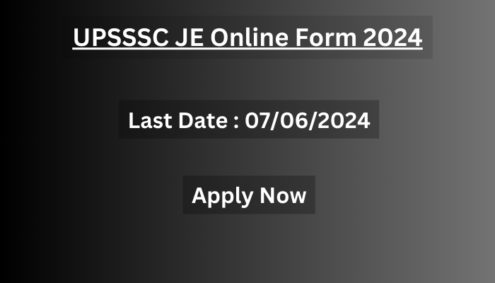 UPSSSC JE Online Form 2024