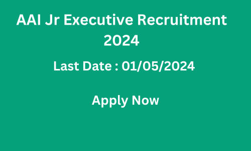AAI Jr Executive Recruitment 2024