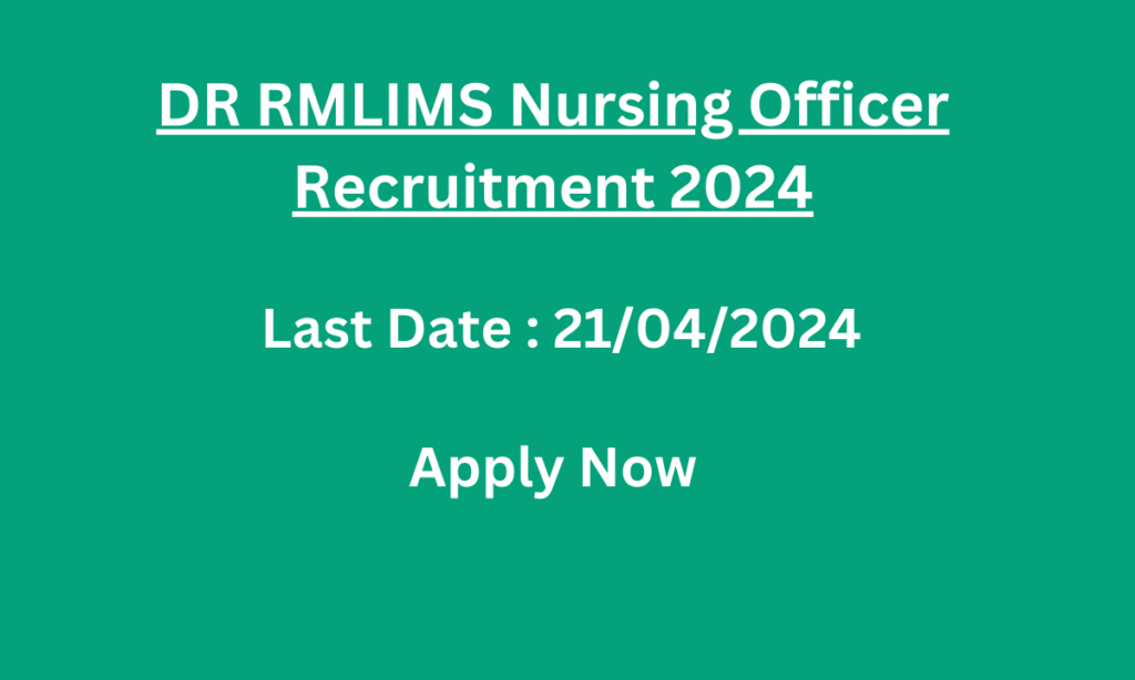 DR RMLIMS Nursing Officer Recruitment 2024