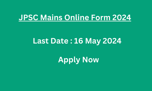 JPSC Mains Online Form 2024