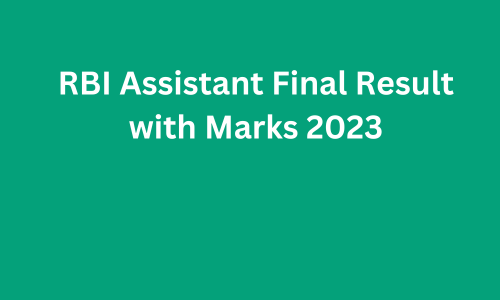 RBI Assistant Final Result with Marks 2023
