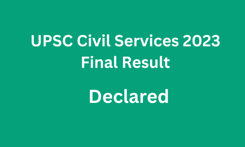 UPSC Civil Services 2023 Mains Result