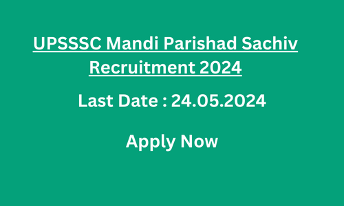 UPSSSC Mandi Parishad Sachiv Recruitment 2024